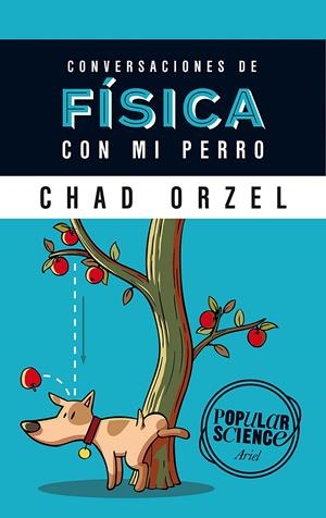 CONVERSACIONES DE FÍSICA CON MI PERRO | 9788434422537 | ORZEL, CHAD 