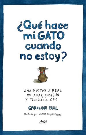 ¿QUÉ HACE MI GATO CUANDO NO ESTOY? | 9788434422513 | PAUL, CAROLINE  | Llibreria Online de Tremp
