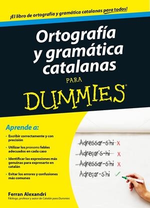 ORTOGRAFÍA Y GRAMÁTICA CATALANAS PARA DUMMIES | 9788432902048 | ALEXANDRI, FERRAN 