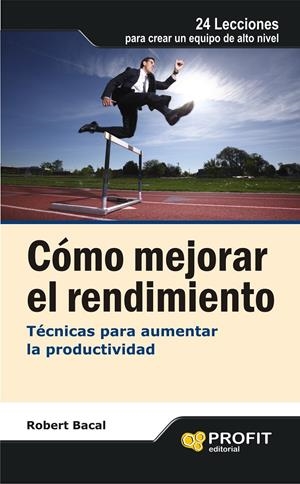 CÓMO MEJORAR EL RENDIMIENTO | 9788493608460 | BACAL, ROBERT | Llibreria Online de Tremp