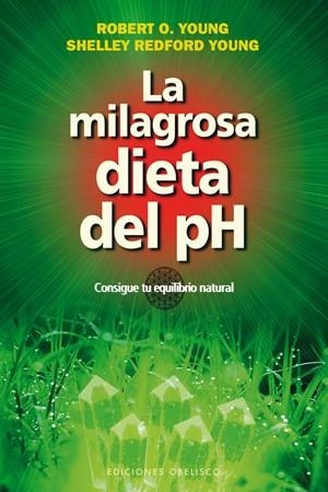 MILAGROSA DIETA DEL PH, LA  | 9788497778251 | YOUNG, ROBERT O./YOUNG, SHELLEY REDFORD