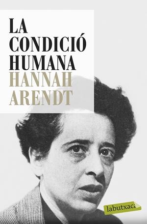 CONDICIÓ HUMANA, LA  | 9788499309033 | ARENDT, HANNAH  | Llibreria Online de Tremp