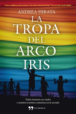 TROPA DEL ARCOÍRIS, LA  | 9788499982434 | ANDREA HIRATA