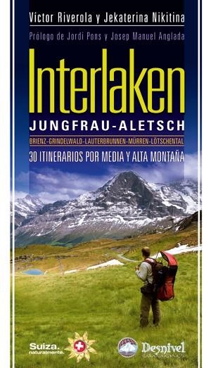 INTERLAKEN : 30 ITINERARIOS POR MEDIA Y ALTA MONTAÑA | 9788498292176 | RIVEROLA I MORERA, VÍCTOR | Llibreria Online de Tremp