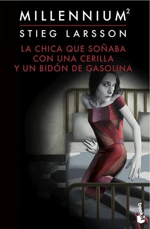 CHICA QUE SOÑABA CON UNA CERILLA Y UN BIDÓN DE GASOLINA, LA (SERIE MILLENNIUM 2) | 9788423349562 | LARSSON, STIEG  | Llibreria Online de Tremp