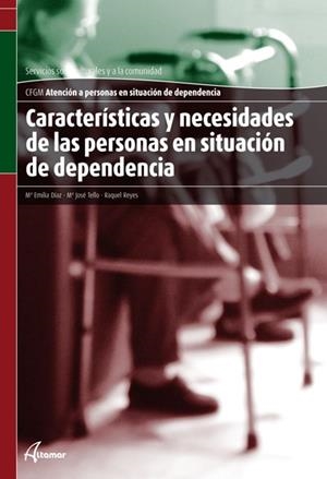 CARACTERÍSTICAS Y NECESIDADES EN ATENCIÓN A PERSONAS EN SITU | 9788415309246 | DÍAZ GARCÍA, MARÍA EMILIA / REYES GARCÍA, RAQUEL /
