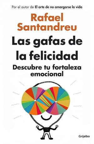 GAFAS DE LA FELICIDAD, LAS  | 9788425352126 | SANTANDREU,RAFAEL