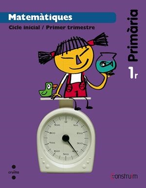 MATEMÀTIQUES 1R PRIMARIA CONSTRUIM | 9788466134347 | VV.AA. | Llibreria Online de Tremp