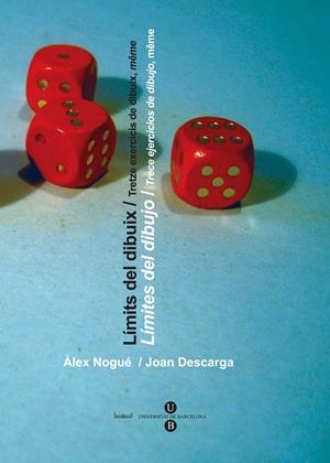 LÍMITS DEL DIBUIX / TRETZE EXERCICIS DE DIBUIX, MÊME - LÍMITES DEL DIBUJO / TREC | 9788447528752 | NOGUÉ FONT, ÀLEX/DESCARGA ANIENTO, JUAN FRANCISCO | Llibreria Online de Tremp