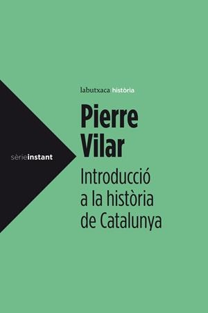 INTRODUCCIÓ A LA HISTÒRIA DE CATALUNYA | 9788499307008 | PIERRE VILAR | Llibreria Online de Tremp