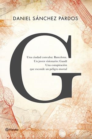 G (LA NOVELA DE GAUDÍ) | 9788408144649 | SÁNCHEZ PARDOS, DANIEL  | Llibreria Online de Tremp