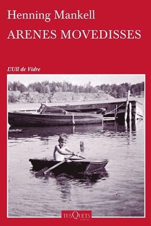 ARENES MOVEDISSES | 9788490661390 | MANKELL, HENNING  | Llibreria Online de Tremp