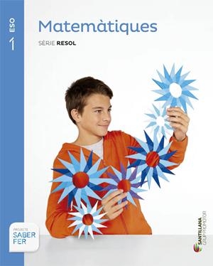 MATEMÀTIQUES 1 ESO SÈRIE RESOL SABER FER GRUP PROMOTOR | 9788490471951 | VARIOS AUTORES | Llibreria Online de Tremp