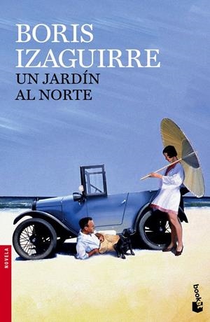 UN JARDÍN AL NORTE | 9788408143963 | BORIS IZAGUIRRE | Llibreria Online de Tremp