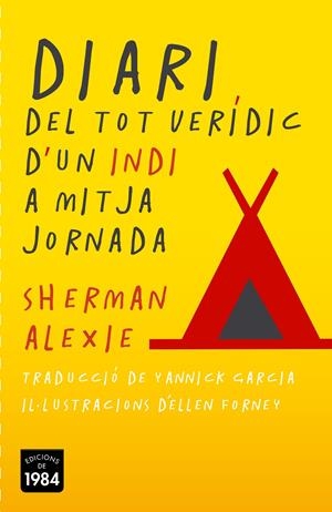DIARI DEL TOT VERÍDIC D'UN INDI A MITJA JORNADA | 9788415835387 | ALEXIE, SHERMAN | Llibreria Online de Tremp