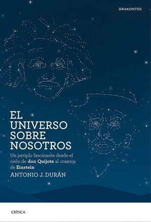 EL UNIVERSO SOBRE NOSOTROS | 9788498928716 | ANTONIO J. DURÁN