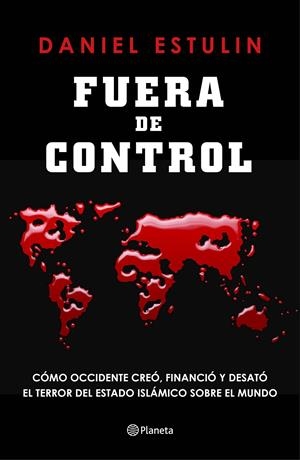 FUERA DE CONTROL | 9788408145851 | DANIEL ESTULIN | Llibreria Online de Tremp