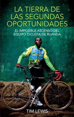 LA TIERRA DE LAS SEGUNDAS OPORTUNIDADES | 9788494128776 | LEWIS, TIM