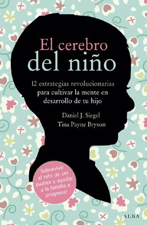CEREBRO DEL NIÑO, EL  | 9788484287148 | SIEGEL, DANIEL J./PAYNE, TINA | Llibreria Online de Tremp