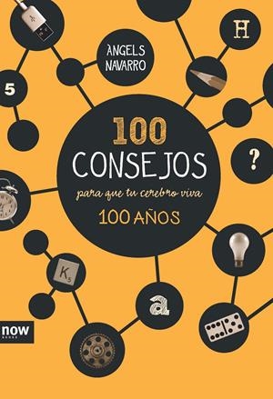 100 CONSEJOS PARA QUE TU CEREBRO VIVA 100 AÑOS | 9788416245185 | NAVARRO SIMÓN, ÀNGELS | Llibreria Online de Tremp