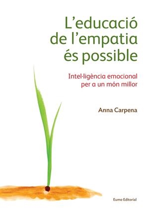 EDUCACIÓ DE L'EMPATIA ÉS POSSIBLE, L' | 9788497665483 | CARPENA, ANNA | Llibreria Online de Tremp