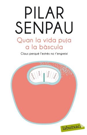 QUAN LA VIDA PUJA A LA BÀSCULA | 9788499304915 | SENPAU JOVE, MARIA PILAR  | Llibreria Online de Tremp