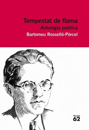 TEMPESTAT DE FLAMA. ANTOLOGIA POÈTICA | 9788415192848 | ROSSELLÒ PORCEL, BARTOMEU | Llibreria Online de Tremp