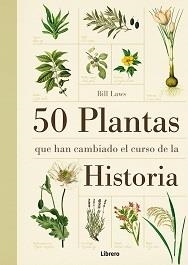 50 PLANTAS QUE HAN CAMBIADO EL CURSO DE LA HI | 9789089982926