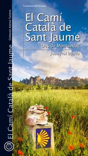 CAMI CATALA DE SANT JAUME, EL | 9788497916776 | FIOL BOADA, JOAN | Llibreria Online de Tremp