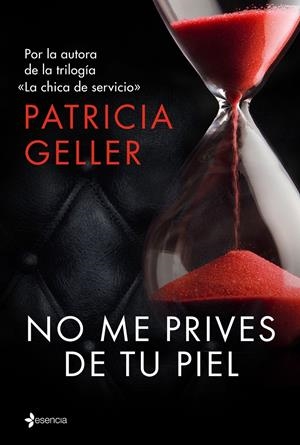 NO ME PRIVES DE TU PIEL | 9788408147923 | PATRICIA GELLER | Llibreria Online de Tremp