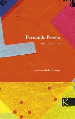 FERNANDO PESSOA. SELECCION POETICA | 9788415250623 | GUILLÉN, FERNANDO/PROENÇA, PEDRO | Llibreria Online de Tremp