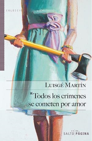 TODOS LOS CRÍMENES SE COMETEN POR AMOR | 9788415065494 | LUISGÉ MARTÍN | Llibreria Online de Tremp