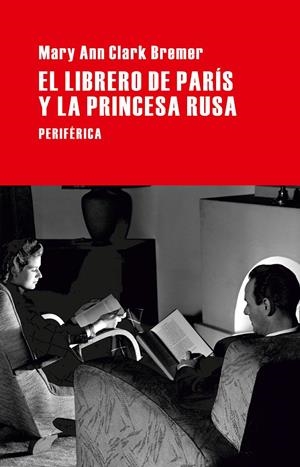 LIBRERO DE PARÍS Y LA PRINCESA RUSA | 9788492865901 | CLARK BREMER, MARY ANN