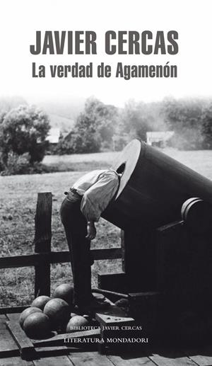 VERDAD DE AGAMENON, LA | 9788439727453 | CERCAS,JAVIER