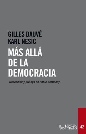 MÁS ALLÁ DE LA DEMOCRACIA | 9788483811726 | DAUVÉ, GILLES/NESIC, KARL/BUSTINDUY, PABLO