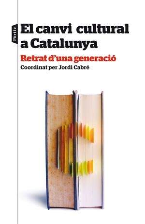 EL CANVI CULTURAL A CATALUNYA | 9788498093438 | DIVERSOS AUTORS