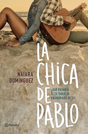 LA CHICA DE PABLO | 9788408150985 | NAIARA DOMÍNGUEZ | Llibreria Online de Tremp