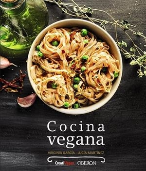 COCINA VEGANA | 9788441537620 | GARCÍA, VIRGINIA/MARTÍNEZ ARGÜELLES, LUCÍA | Llibreria Online de Tremp