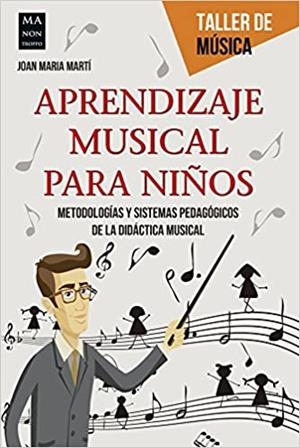 APRENDIZAJE MUSICAL PARA NIÑOS | 9788415256908 | MARTI, JOAN MARIA | Llibreria Online de Tremp