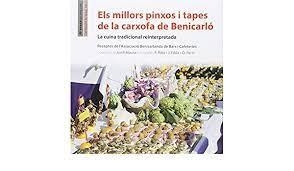ELS MILLORS PINXOS I TAPES DE LA CARXOFA DE BENICARLÓ | 9788416505265 | ASSOCIACIÓ BENICARLANDA DE BARS I CAFETERIES