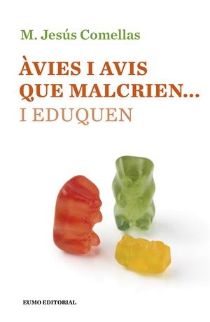 ÀVIES I AVIS QUE MALCRIEN... I EDUQUEN | 9788497665490 | COMELLAS CARBÓ, MARIA JESÚS | Llibreria Online de Tremp
