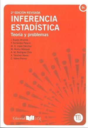 INFERENCIA ESTADÍSTICA | 9788498281316 | ESPEJO MIRANDA, INMACULADA/FERNÁNDEZ PALACÍN, FERNANDO/LÓPEZ SÁNCHEZ, M.A/MUÑOZ MÁRQUEZ, M./RODRÍGUE