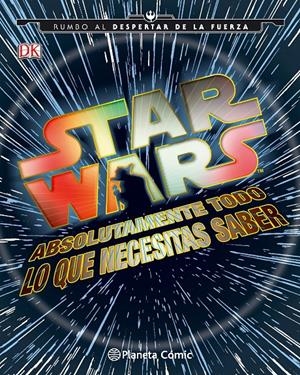 STAR WARS ABSOLUTAMENTE TODO LO QUE NECESITAS SABER | 9788416476985 | VARIOS AUTORES | Llibreria Online de Tremp
