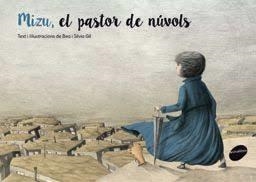 MIZU, EL PASTOR DELS NÚVOLS | 9788415975731 | BEA/GIL, SILVIA