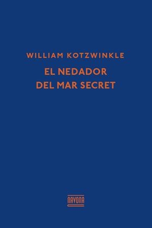 EL NEDADOR DEL MAR SECRET | 9788416259366 | KOTZWINKLE, WILLIAM | Llibreria Online de Tremp