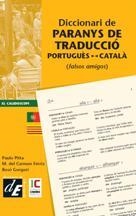 DICCIONARI DE PARANYS DE TRADUCCIÓ PORTUGUÈS-CATALÀ | 9788441221901 | FÉRRIZ, M. CARMEN/GORGORI BONET, ROSÓ/PITTA, PAULO | Llibreria Online de Tremp