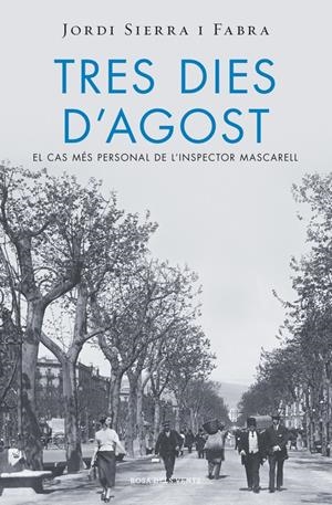 TRES DIES D'AGOST (INSPECTOR MASCARELL 7) | 9788415961994 | SIERRA I FABRA, JORDI | Llibreria Online de Tremp