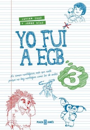 YO FUI A EGB 3 | 9788401015885 | DÍAZ,JORGE/IKAZ,JAVIER | Llibreria Online de Tremp