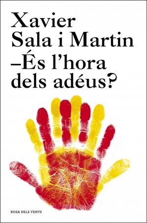 ÉS L'HORA DELS ADÉUS? | 9788415961536 | SALA I MARTIN,XAVIER | Llibreria Online de Tremp