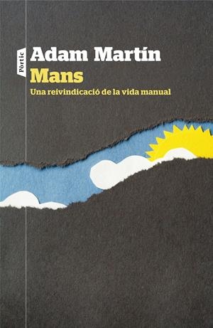 MANS. UNA REIVINDICACIÓ DE LA VIDA MANUAL | 9788498093636 | MARTÍN SKILTON, ADAM  | Llibreria Online de Tremp